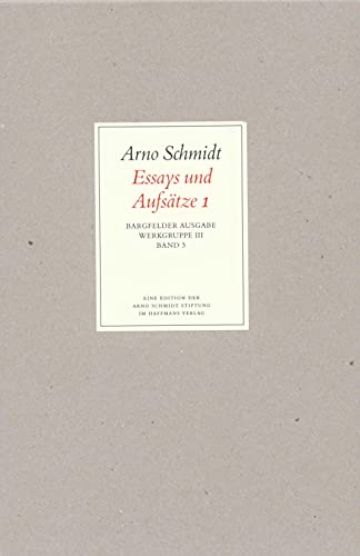 Essays und Aufsätze 1. - Schmidt, Arno