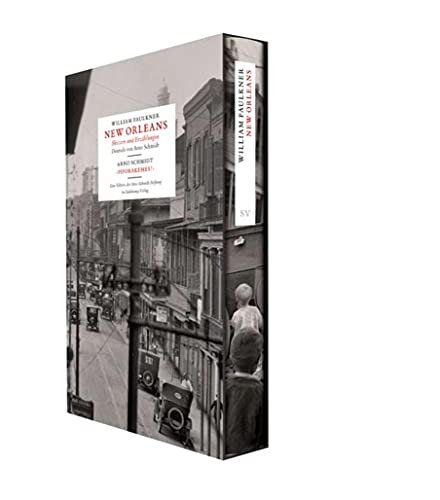 Beispielbild fr New Orleans : Skizzen und Erzhlungen. William Faulkner ; aus dem Amerikanischen von Arno Schmidt ; mit einem Vorwort von Carvel Collins ; herausgegeben von Bernd Rauschenbach; "Piporakemes!" / Arno Schmidt / Eine Edition der Arno Schmidt Stiftung zum Verkauf von Antiquariat Rohde