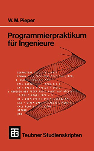 9783519001072: Programmierpraktikum fr Ingenieure: Mit grafischen und numerischen Aufgaben (XTeubner Studienbcher Informatik) (German Edition)