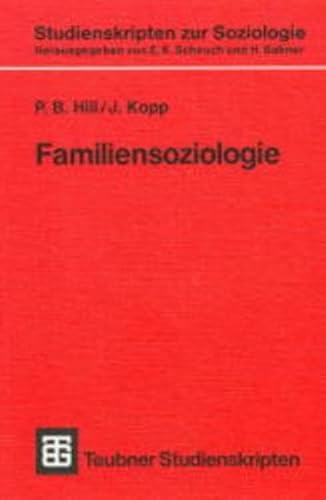 Imagen de archivo de Familiensoziologie. Grundlagen und theoretische Perspektiven. Teubener Studienskripten zur Soziologie 138. TB a la venta por Deichkieker Bcherkiste