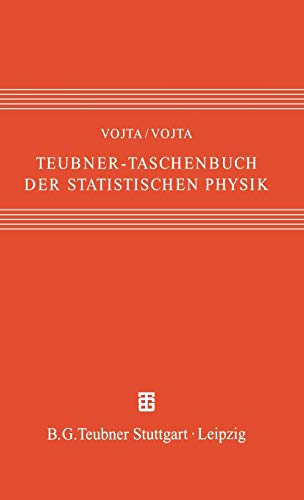Teubner-Taschenbuch der statistischen Physik / von Günter Vojta und Matthias Vojta