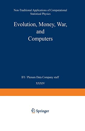 Beispielbild fr Evolution, Money, War, and Computers Non-Traditional Applications of Computational Statistical Physics zum Verkauf von Buchpark