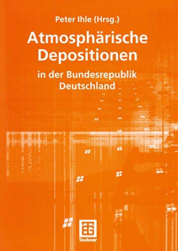 Beispielbild fr Atmosphrische Depositionen in der Bundesrepublik Deutschland (Schriftenreihe des Instituts fr Energetik und Umwelt) (German Edition) zum Verkauf von medimops