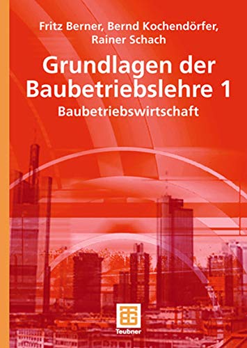 9783519003854: Grundlagen der Baubetriebslehre 1: Baubetriebswirtschaft