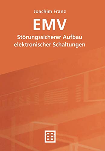 EMV: Störungssicherer Aufbau elektronischer Schaltungen - Franz Joachim