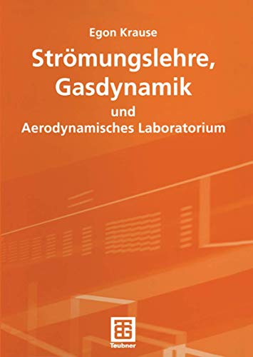 Stock image for Strmungslehre, Gasdynamik und Aerodynamisches Laboratorium (German Edition) for sale by Lucky's Textbooks