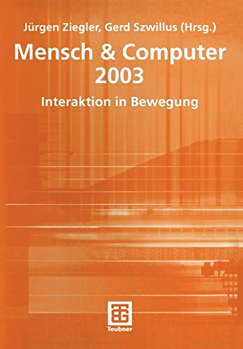 Stock image for Mensch &Computer 2003: Interaktion in Bewegung (Berichte des German Chapter of the ACM) (German Edition): BD 57 for sale by medimops