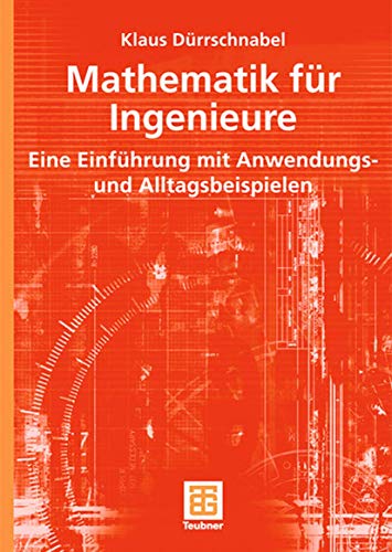 9783519004561: Mathematik fr Ingenieure: Eine Einfhrung mit Anwendungs- und Alltagsbeispielen (German Edition)