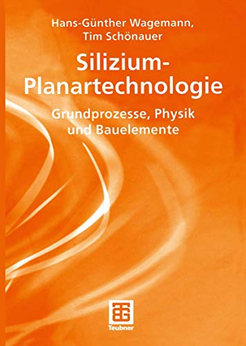 9783519004677: SiliziumPlanartechnologie: Grundprozesse, Physik und Bauelemente (Teubner Studienbcher Physik) (German Edition)