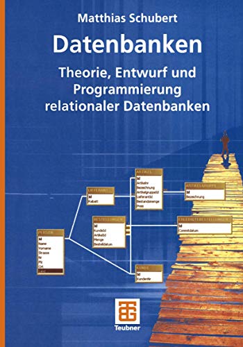 Imagen de archivo de Datenbanken: Theorie, Entwurf und Programmierung relationaler Datenbanken a la venta por medimops