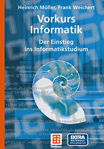 Beispielbild fr Vorkurs Informatik: Der Einstieg ins Informatikstudium: Grundwissen fr Studienanfnger mit Informatik im Haupt- und Nebenfach (Leitfden der Informatik) zum Verkauf von medimops