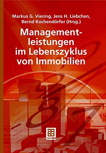 Imagen de archivo de Managementleistungen im Lebenszyklus von Immobilien (Leitfaden des Baubetriebs und der Bauwirtschaft) [Gebundene Ausgabe] von Dr.-Ing. Markus G. Viering KVL Bauconsult GmbH, Berlin (Herausgeber), Univ.-Prof. Dr.-Ing. Bernd Kochendrfer TU Berlin (Herausgeber), Dr.-Ing. Jens H. Liebchen TU Berlin (Herausgeber), Marek Evert (Herausgeber), Horst Franke (Herausgeber), Michael Fretter (Herausgeber), Tanja Kohnke (Herausgeber), Oliver Krecker (Herausgeber), Katrin Kredel (Herausgeber), Matthias Ku (Herausgeber), Andreas Ligner (Herausgeber), Thomas Ltzkendorf (Herausgeber), Ralf Moldenhauer (Herausgeber), Andreas Roquette (Herausgeber), Lothar Ruf (Herausgeber), Sven Seehawer (Herausgeber), Steffen Schmitt (Herausgeber) Bauen Gebude Bauingenieure Immobilienwirtschaft Kosten Planung bercksichtigt Vorbereitung Durchfhrung Immobilie Entwicklungsmanagement - Vermarktungsmanagement - Projektmanagement - Vertragsmanagement - Nachforderungsmanagement - Qualittsmanagement - Risikomanagement - a la venta por BUCHSERVICE / ANTIQUARIAT Lars Lutzer