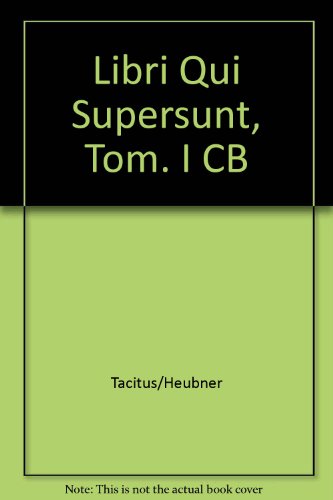 9783519018346: Taciti, P. Corneli, libri qui supersunt: Tom I. Ab excessu Divi Augusti [Annales] (Gebundene Ausgabe)
