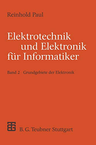 Stock image for Elektrotechnik und Elektronik fr Informatiker, Bd.2, Grundgebiete der Elektronik (Leitfden der Informatik) for sale by medimops