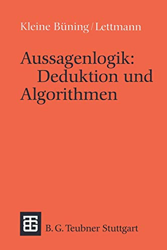 Beispielbild fr Aussagenlogik: Deduktion und Algorithmen (Leitfden und Monographien der Informatik) zum Verkauf von medimops