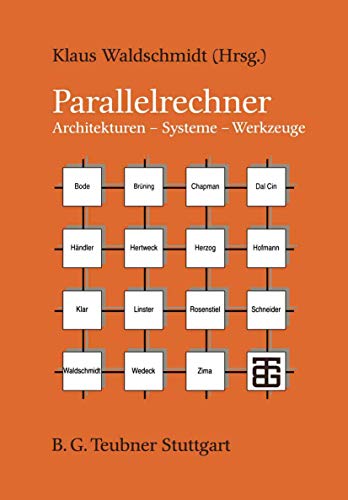 Beispielbild fr Parallelrechner: Architekturen, Systeme, Werkzeuge zum Verkauf von medimops