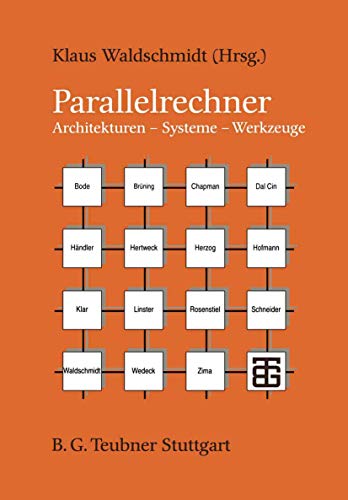 Imagen de archivo de Parallelrechner: Architekturen, Systeme, Werkzeuge a la venta por medimops