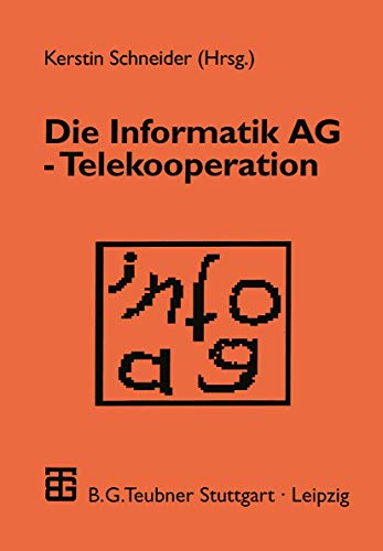 Imagen de archivo de Die Informatik AG - Telekooperation a la venta por medimops