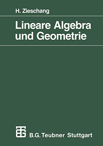 Lineare Algebra und Geometrie ( Reihe Mathematische Leitfäden )
