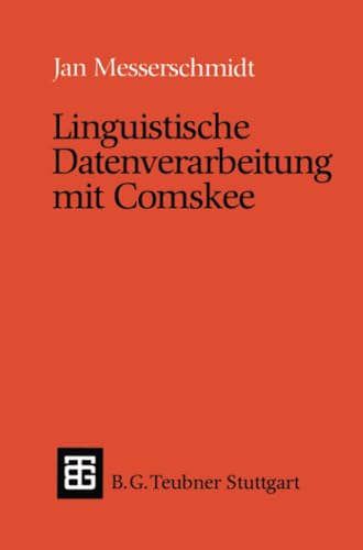 Imagen de archivo de Linguistische Datenverarbeitung mit Comskee (XTeubner Studienbcher Informatik) a la venta por medimops