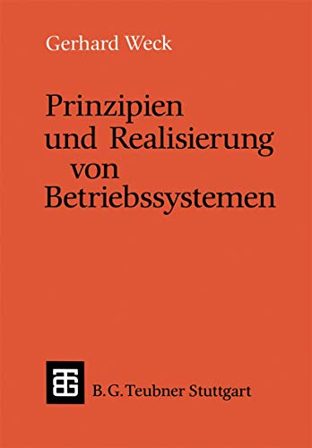 Beispielbild fr Prinzipien und Realisierung von Betriebssystemen (Leitfden und Monographien der Informatik) (German Edition) zum Verkauf von Ammareal