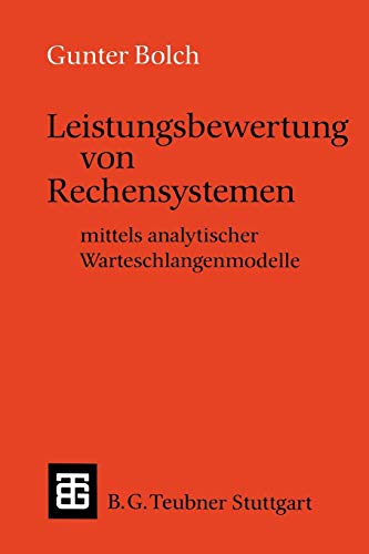 9783519022794: Leistungsbewertung von Rechensystemen (German Edition): mittels analytischer Warteschlangenmodelle (Leitfden und Monographien der Informatik)