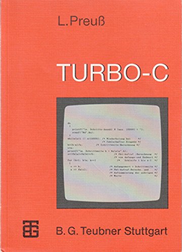 Beispielbild fr turbo-c. systemnahe programmierung auf pc's. mit zahlreichen beispielen unter bercksichtigung neuer turbo-c-versionen zum Verkauf von alt-saarbrcker antiquariat g.w.melling