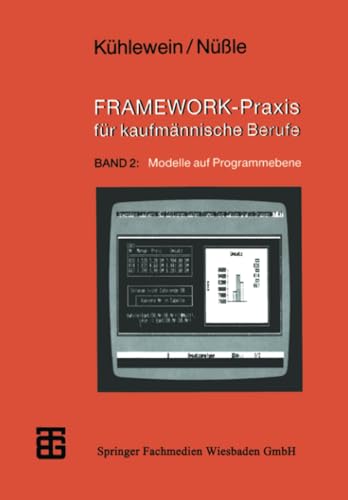 Stock image for FRAMEWORK-Praxis fr kaufmnnische Berufe: Band 2: Modelle auf Programmebene (MikroComputer-Praxis) (German Edition) for sale by Lucky's Textbooks