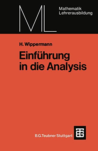 Einführung in die Analysis: Mit 88 Beisp. u. 91 Aufg. (Gabler Edition Wissenschaft) - Wippermann, Heinrich