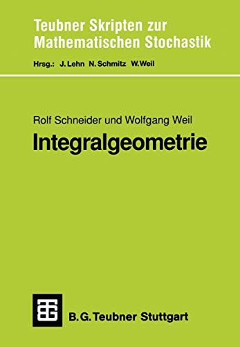 Stock image for Integralgeometrie (Teubner Skripten zur Mathematischen Stochastik) (German Edition) for sale by Lucky's Textbooks