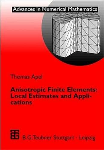 Beispielbild fr Anisotropic Finite Elements: Local Estimates and Applications zum Verkauf von Buchpark