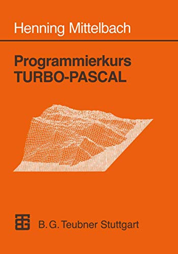 Stock image for Programmierkurs Turbo-Pascal: Version 6.0 for sale by Buchmarie