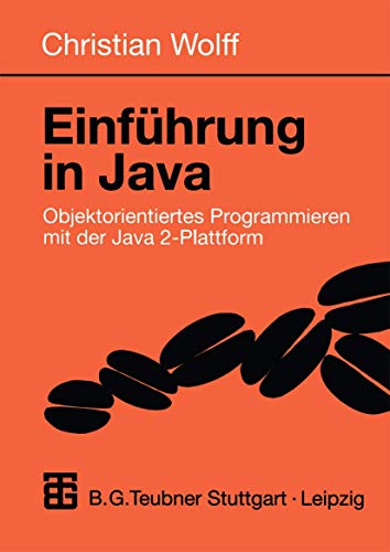 Beispielbild fr Einfhrung in Java. Objektorientiertes Programmieren mit der Java 2-Plattform (Informatik & Praxis) zum Verkauf von medimops