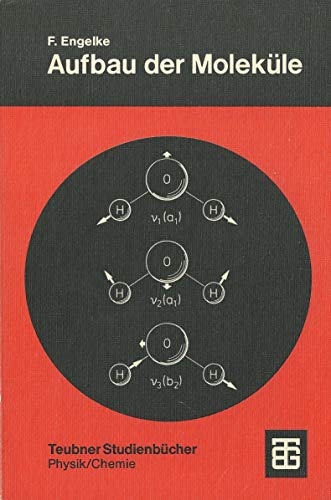 Aufbau der Moleküle : Eine Einführung. Teubner-Studienbücher : Physik / Chemie.