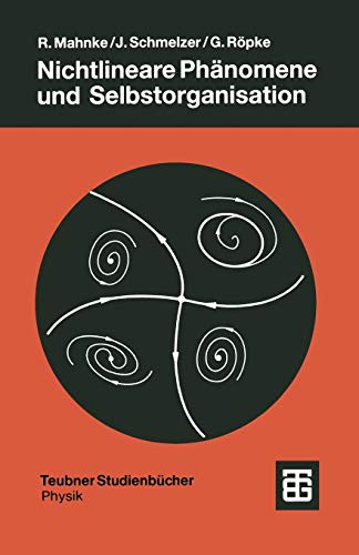 Nichtlineare Phänomene und Selbstorganisation. (=Teubner-Studienbücher : Physik).