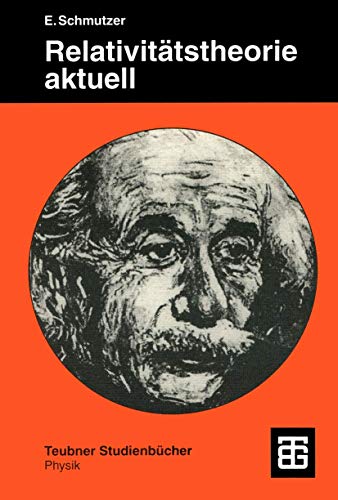 9783519032267: Relativittstheorie aktuell: Ein Beitrag zur Einheit der Physik (Teubner Studienbcher Physik) (German Edition)