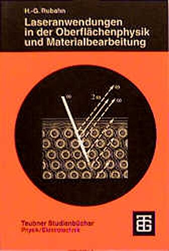 Beispielbild fr Laseranwendungen in der Oberflchenphysik und Materialbearbeitung (Teubner Studienbcher Physik) zum Verkauf von Bernhard Kiewel Rare Books