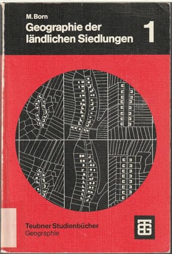 Beispielbild fr Geographie der lndlichen Siedlungen. Die Genese der Siedlungsformen in Mitteleuropa (Teubner Studienbcher der Geographie) zum Verkauf von Versandantiquariat Christoph Gro