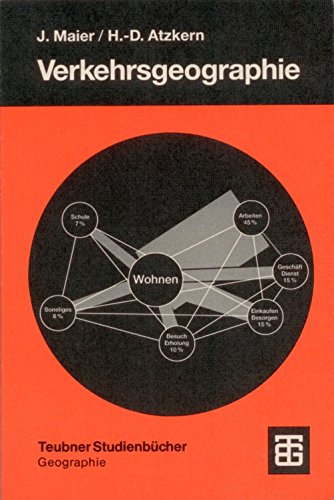 Verkehrsgeographie. Verkehrsstrukturen, Verkehrspolitik, Verkehrsplanung.