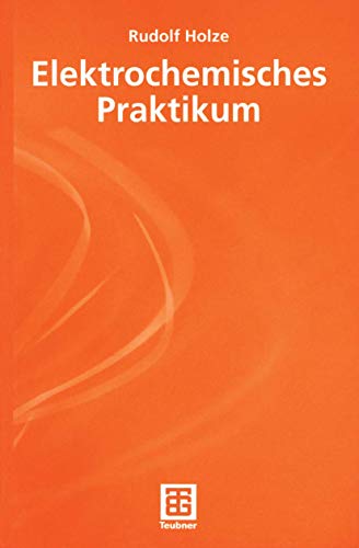 9783519036142: Elektrochemisches Praktikum (Teubner Studienbcher Chemie) (German Edition)