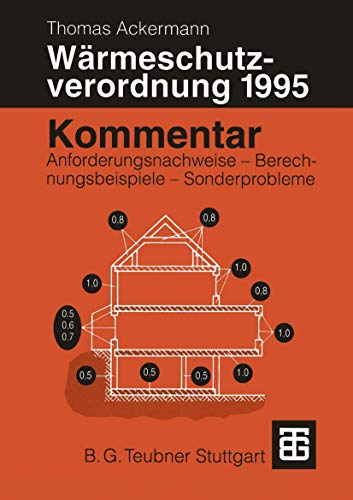 Beispielbild fr Kommentar zur Wrmeschutzverordnung 1995. Anforderungsnachweise - Berechnungsbeispiele - Sonderprobleme. (Kommentar zur Warmeschutzverordnung) zum Verkauf von Buchmarie