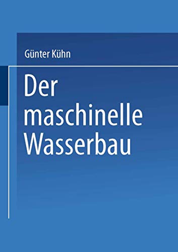 Der maschinelle Wasserbau (German Edition) (9783519052593) by KÃ¼hn, GÃ¼nter