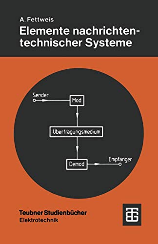 Elemente nachrichtentechnischer Systeme - Alfred Fettweis