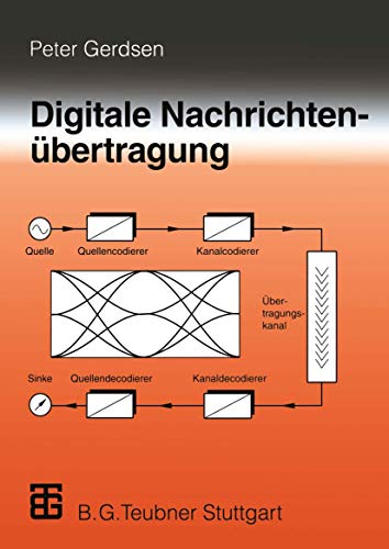 Beispielbild fr Digitale Nachrichtenbertragung: Grundlagen, Systeme, Technik, praktische Anwendungen (German Edition) zum Verkauf von Buchmarie