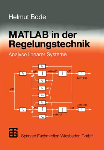 MATLAB in der Regelungstechnik: Analyse linearer Systeme - Bode, Helmut