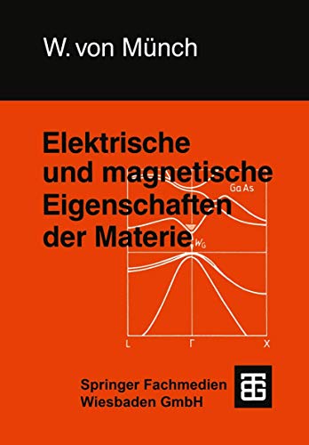 Elektrische und magnetische Eigenschaften der Materie. Leitfaden der Elektrotechnik - Bd.1 Teil 3. - Münch, Waldemar von