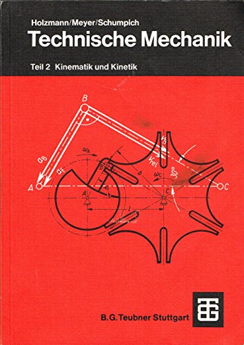 Technische Mechanik / Kinematik und Kinetik - Holzmann, Günter, Heinz Meyer und Georg Schumpich