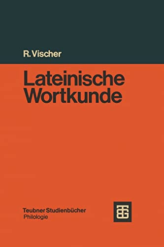 9783519074076: Lateinische Wortkunde: fr Anfnger und Fortgeschrittene