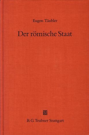 Der römische Staat. Mit einem Anhang: Grundfragen der römischen Verfassungsgeschichte. Mit einer ...