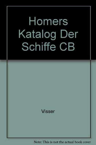 Homers Katalog der Schiffe: Die epische Beschreibung Griechenlands in der Ilias (German Edition) (9783519074427) by [???]